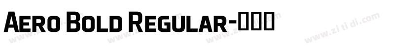 Aero Bold Regular字体转换